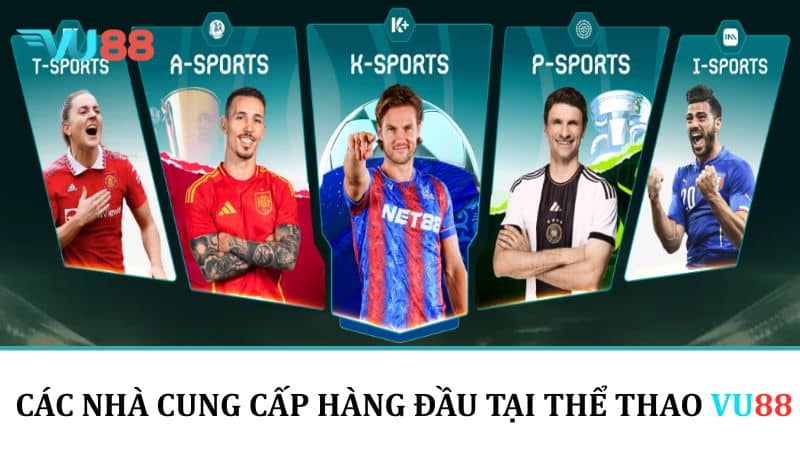 Các nhà cung cấp hàng đầu tại thể thao VU88