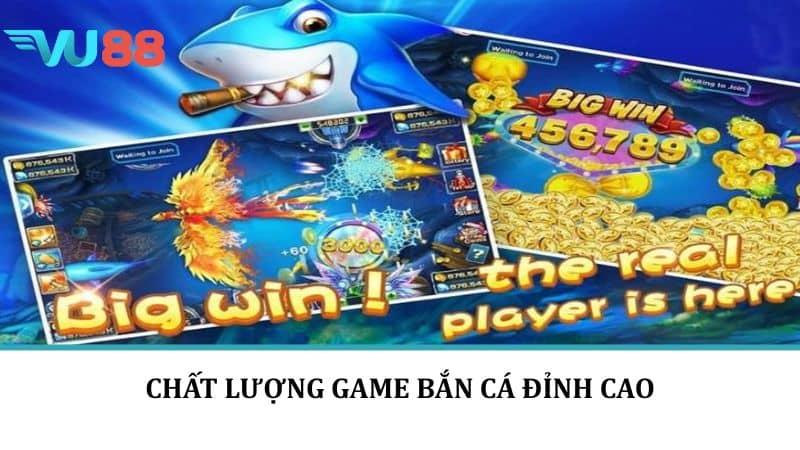 Chất lượng game bắn cá đỉnh cao