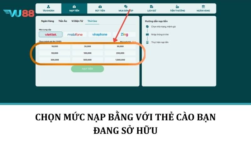 Nạp Tiền VU88 - Hướng Dẫn Các Bước Lên Điểm Với Nhiều Phương Thức Chọn mức nạp bằng với thẻ cào bạn đang sở hữu