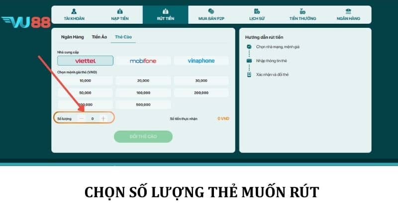 Rút Tiền VU88 - Hướng Dẫn Rút Tiền Thưởng Về Tài Khoản Nhanh Chóng Chọn số lượng thẻ muốn rút