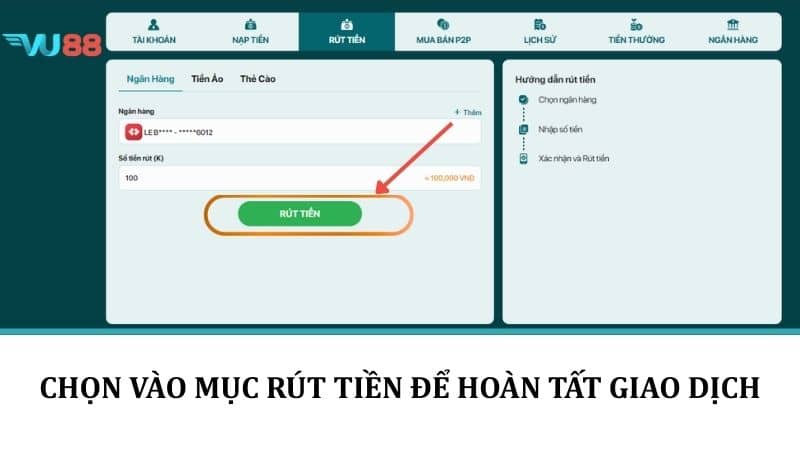 Rút Tiền VU88 - Hướng Dẫn Rút Tiền Thưởng Về Tài Khoản Nhanh Chóng Chọn vào mục rút tiền để hoàn tất giao dịch