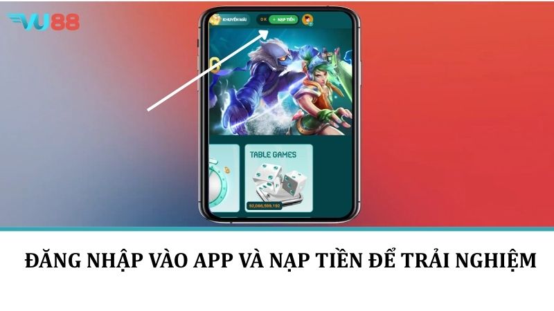 Tải App VU88 - Hướng Dẫn Cách Tải Xuống Nhanh Và Chi Tiết Đăng nhập vào app và nạp tiền để trải nghiệm