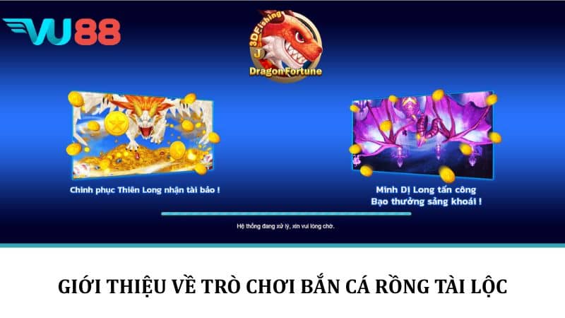 Giới thiệu về bắn cá rồng tài lộc
