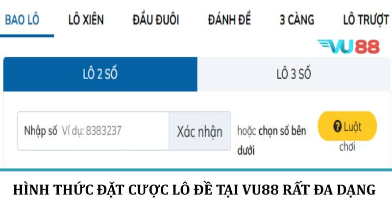 Hình thức đặt cược lô đề siêu tốc tại VU88 rất đa dạng