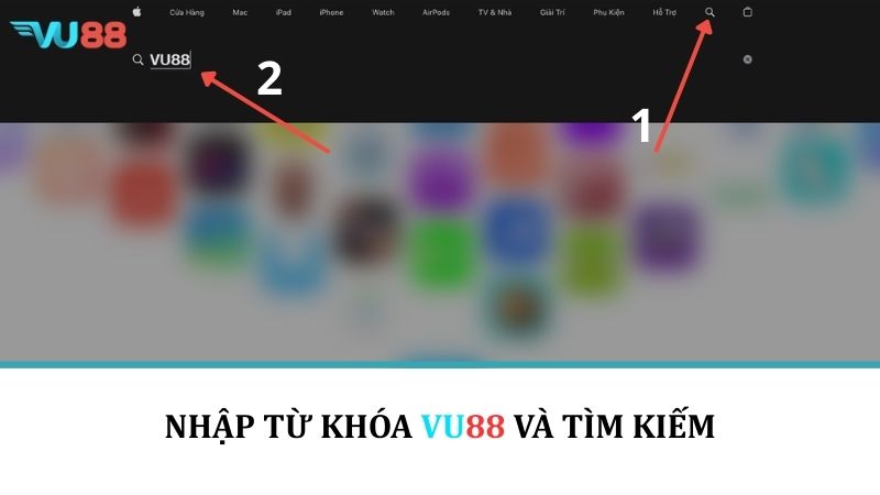 Tải App VU88 - Hướng Dẫn Cách Tải Xuống Nhanh Và Chi Tiết Nhập từ khóa VU88 và tìm kiếm