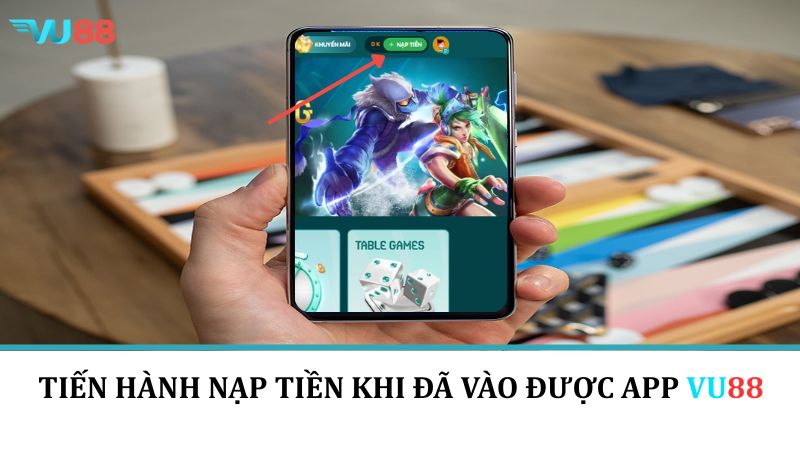 Tải App VU88 - Hướng Dẫn Cách Tải Xuống Nhanh Và Chi Tiết Tiến hành nạp tiền khi đã vào được app VU88